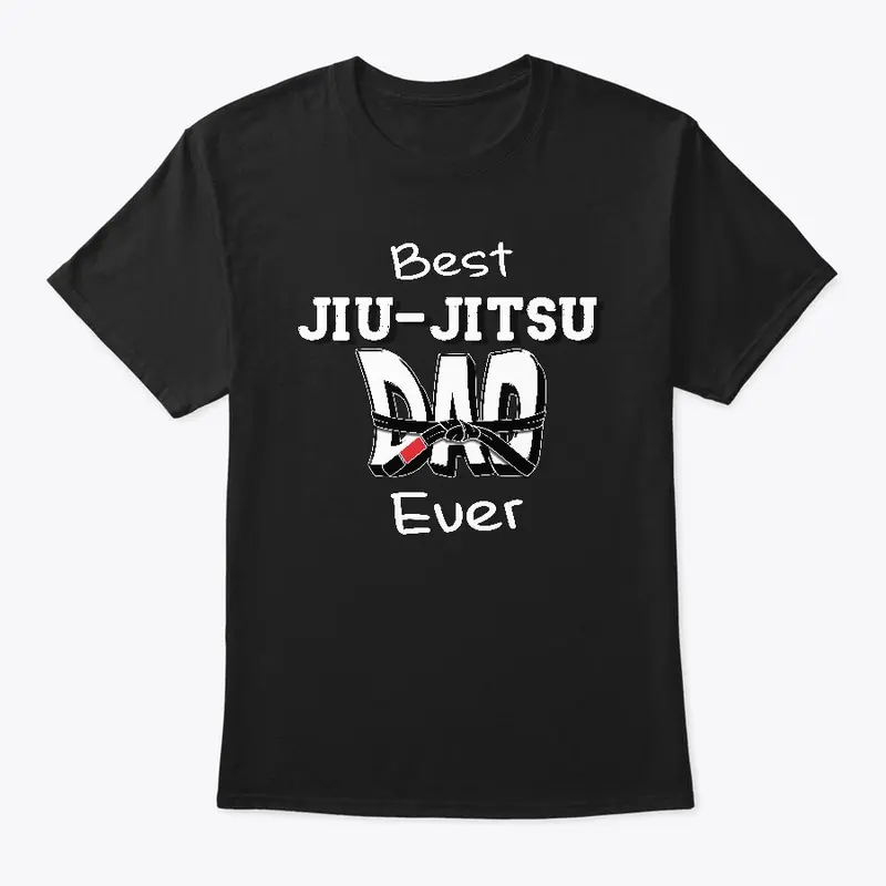 best jiujitsu dad ever tee